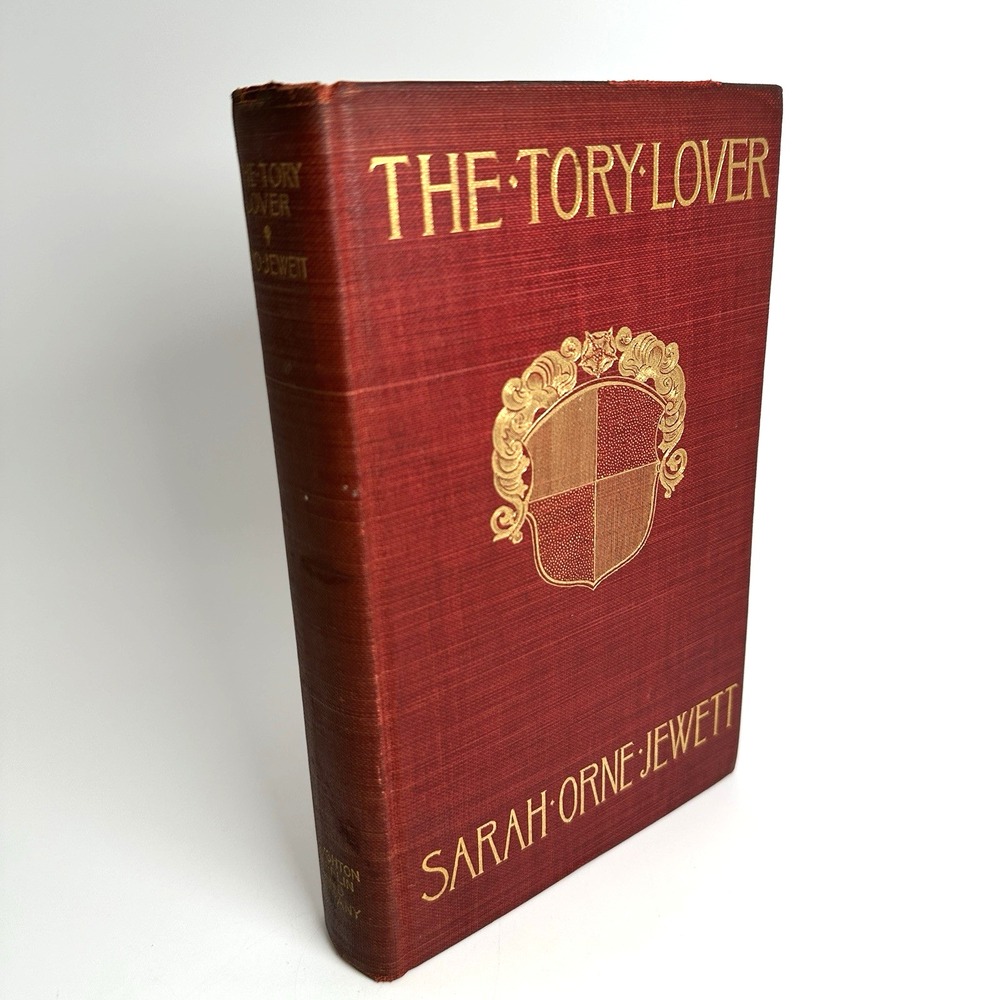 The Tory Lover 1901 1st Edition Error Red Cloth Gilt Sarah Orne Jewett Final